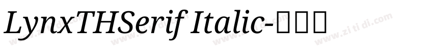 LynxTHSerif Italic字体转换